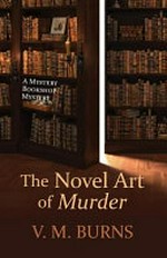 The novel art of murder / V. M. Burns.