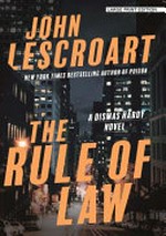The rule of law / John Lescroart.