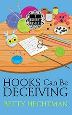 Hooks can be deceiving / Betty Hechtman.