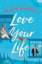 Love your life / Sophie Kinsella.