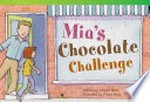 Mia's chocolate challenge / written by Janeen Brian ; illustrated by Claire Keay.