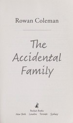 The accidental family / Rowan Coleman.