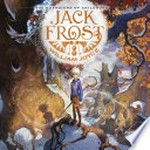 Jack Frost / by William Joyce ; illustrated by William Joyce and Andrew Theophilopoulos.