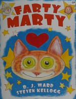 Farty Marty / B. J. Ward ; [illustrated by] Steven Kellogg.