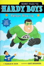 Balloon blow-up / by Franklin W. Dixon ; illustrated by Scott Burroughs.