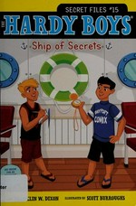 Ship of secrets / by Franklin W. Dixon ; illustrated by Scott Burroughs.