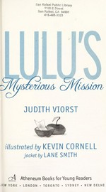 Lulu's mysterious mission / Judith Viorst ; illustrated by Kevin Cornell ; jacket by Lane Smith.