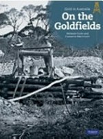 On the goldfields / Melanie Guile and Cameron MacIntosh.
