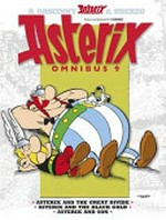 Asterix omnibus. written and illustrated by Albert Uderzo ; translator: Anthea Bell and Derek Hockridge. 9 /