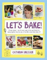 Let's bake / Cathryn Dresser.