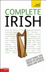 Complete Irish / by Diarmuid Ó Sé.