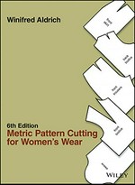 Metric pattern cutting for women's wear / Winifred Aldrich.