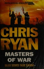 Masters of war / Chris Ryan.