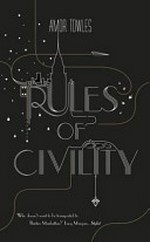 Rules of civility / Amor Towles.