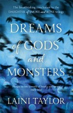 Dreams of gods and monsters / Laini Taylor.