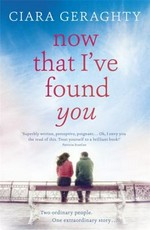 Now that I've found you / Ciara Geraghty.