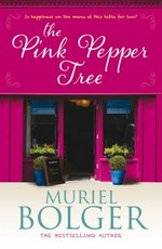 The pink pepper tree / Murel Bolger.