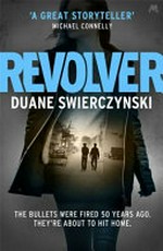 Revolver / Duane Swierczynski.