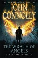 The wrath of angels / John Connolly.