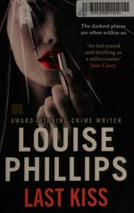 Last kiss / Louise Phillips.