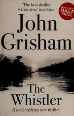 The whistler / John Grisham.