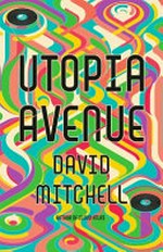 Utopia Avenue / David Mitchell.