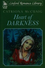 Heart of darkness / Catriona McCuaig.