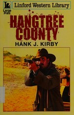 Hangtree County / Hank J. Kirby.