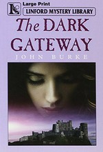 The dark gateway / John Burke.