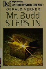 Mr. Budd steps in / Gerald Verner.