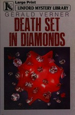 Death set in diamonds / Gerald Verner.