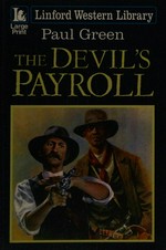 The devil's payroll / Paul Green.