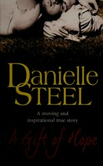 A gift of hope / Danielle Steel.