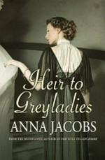 Heir to Greyladies / Anna Jacobs.