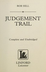 Judgement trail / Rob Hill.