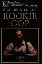 Rookie cop / Richard A. Lupoff.