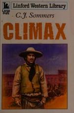 Climax / C. J. Sommers.