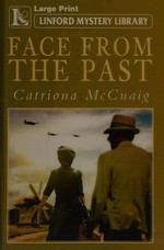 Face from the past : a midwife Maudie Rouse mystery / Catriona McCuaig.