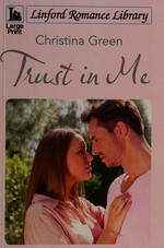 Trust in me / Christina Green.