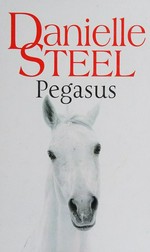 Pegasus / Danielle Steel.