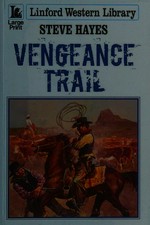 Vengeance trail / Steve Hayes.