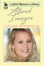 Altered images / Louise Armstrong.