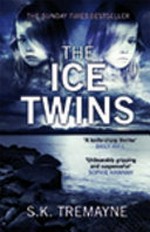 The ice twins / S. K. Tremayne.