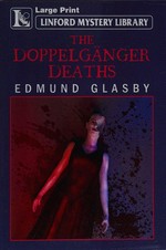 The doppelganger deaths / Edmund Glasby.
