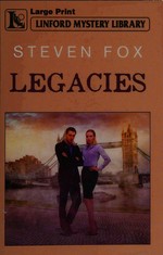 Legacies / Steven Fox.
