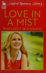 Love in a mist / Margaret Mounsdon.
