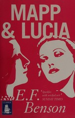 Mapp and Lucia / E. F. Benson.