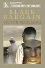 Black bargain / Victor Rousseau.