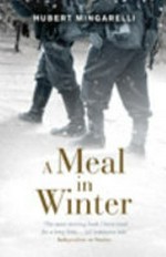 A meal in winter / Hubert Mingarelli.