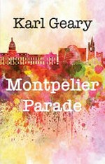 Montpelier Parade / Karl Geary.